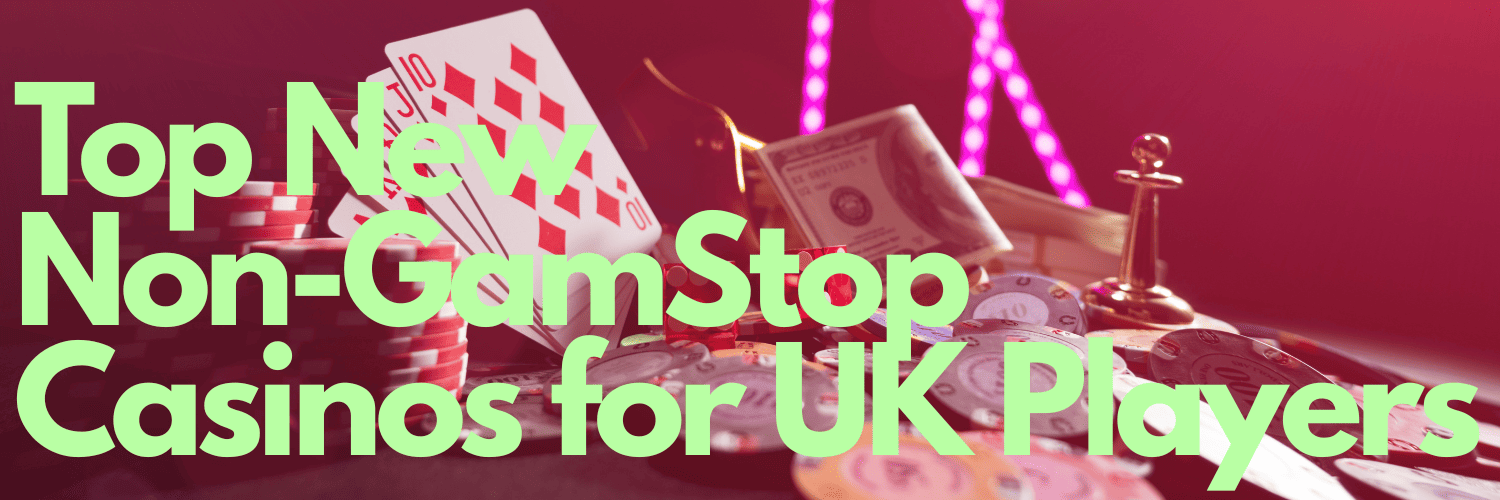 Exploring the World of Casinos Not on Gamstop UK -568386952