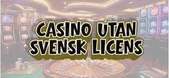 Casino Utan Svensk Licens – En Guide till Spelglädje Casino Utan Svensk Licens – En Guide till Spelglädje