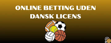 Betting sider uden dansk licens Fordele og Ulemper