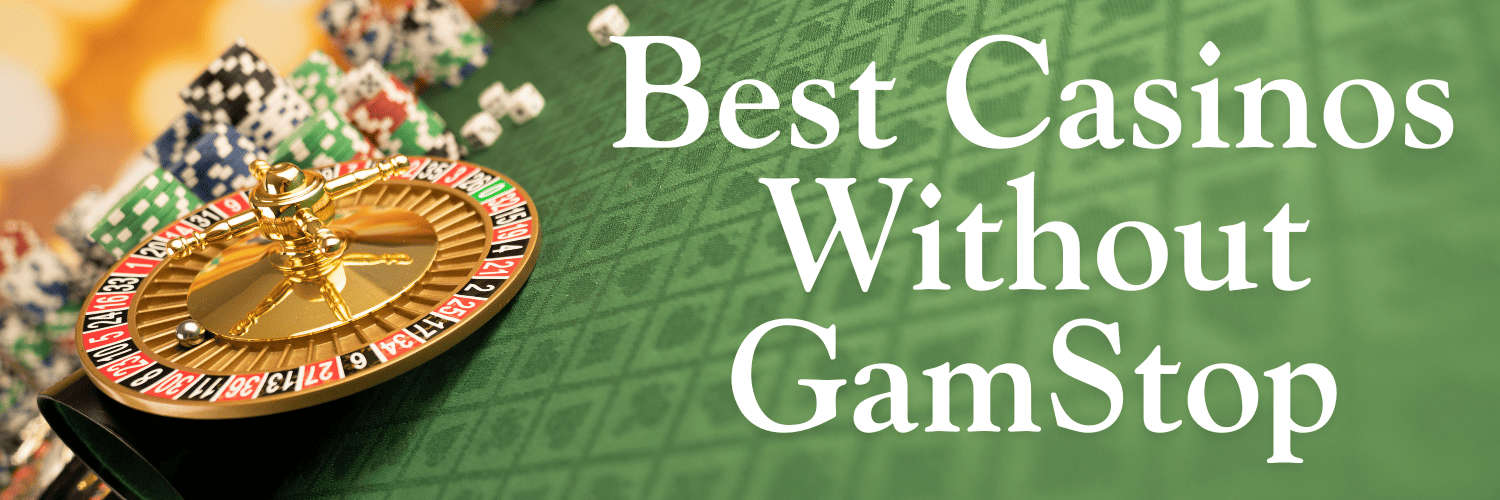 Discover the Best Casino Sites Not on Gamstop 1594861363
