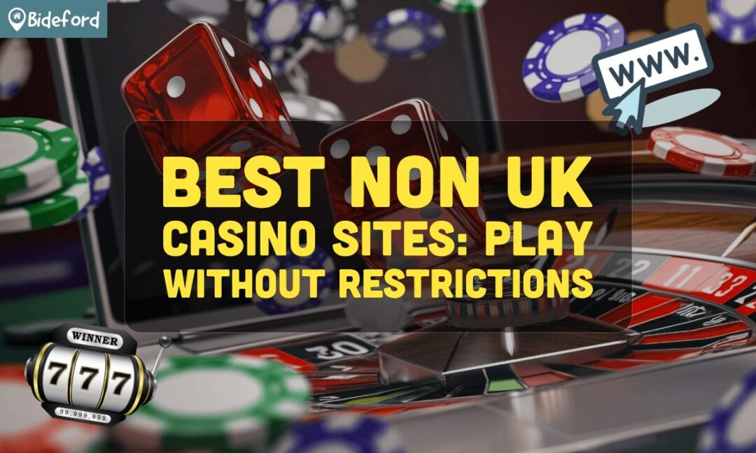 Exploring Non-UK License Casinos A Guide for Online Gamblers
