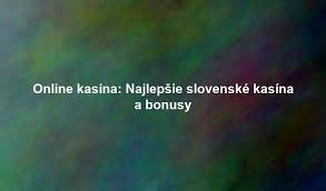 Online Kasína na Slovensku - Všetko, čo potrebujete vedieť