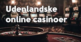 Udenlandske Casino Sider Find Bedste Spilmuligheder